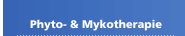 Phyto- & Mykotherapie