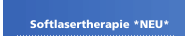 Softlasertherapie *NEU*